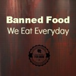 Banned Food We Eat Everyday